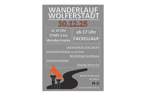 Plakat für Wanderlauf Wolferstadt am 30.12.25 mit Start 5 km Wanderstrecke um 10 Uhr und Fackellauf ab 17 Uhr. Bild mit Fackel und Wanderweg