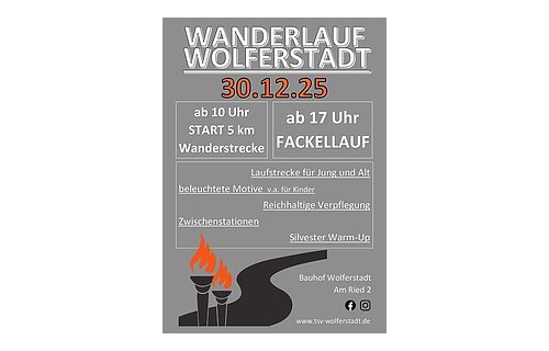 Plakat für Wanderlauf Wolferstadt am 30.12.25 mit Start 5 km Wanderstrecke um 10 Uhr und Fackellauf ab 17 Uhr. Bild mit Fackel und Wanderweg