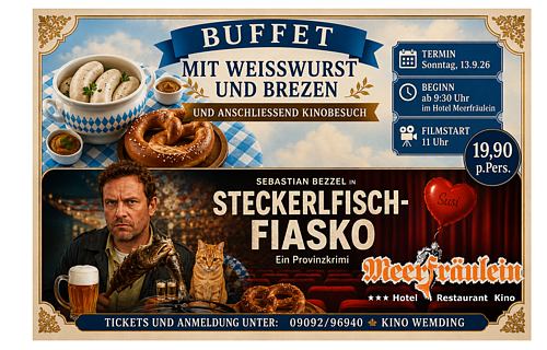 Ein querformatiges Werbeplakat bewirbt eine kombinierte Veranstaltung aus bayerischem Frühstücksbuffet und Kinobesuch. Im oberen Bereich sind Weißwürste, Brezen und süßer Senf auf einer blau-weiß karierten Tischdecke abgebildet. Darüber steht die Überschrift „Buffet mit Weißwurst und Brezen und anschließendem Kinobesuch“.

Rechts befinden sich die Veranstaltungsinformationen: Die Veranstaltung findet am Sonntag, 13. September 2026 statt. Das Buffet beginnt um 9:30 Uhr im Hotel Meerfräulein, der Film startet um 11:00 Uhr. Der Preis beträgt 19,90 Euro pro Person.

Im unteren Bereich ist das Filmplakat der bayerischen Krimikomödie „Steckerlfisch-Fiasko“ mit Hauptdarsteller Sebastian Bezzel zu sehen. Das Motiv zeigt den Schauspieler gemeinsam mit einer Katze vor einer Kinokulisse. Ergänzt wird das Bild durch bayerische Elemente wie Brezen und ein Bierglas.

Am unteren Rand stehen die Kontaktdaten für Tickets und Reservierungen sowie der Hinweis auf die Lichtspiele Wemding. Das Plakat vermittelt eine gemütliche, gesellige und typisch bayerische Atmosphäre und richtet sich an Gäste, die Kulinarik und Kino miteinander verbinden möchten.