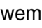 wem