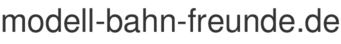 modell-bahn-freunde.de
