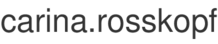 carina.rosskopf